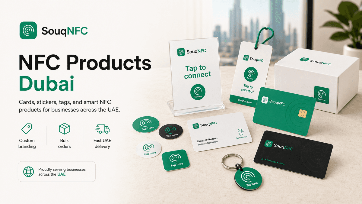 NFC products in Dubai by SouqNFC including smart business cards, NFC stickers, tags, keychains, tap-to-connect displays, and branded packaging for UAE businesses.